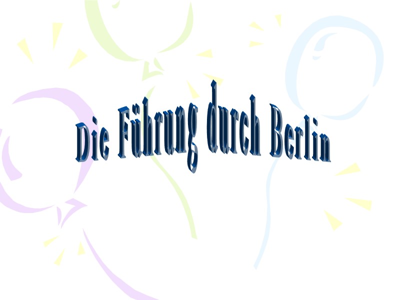Die Führung durch Berlin